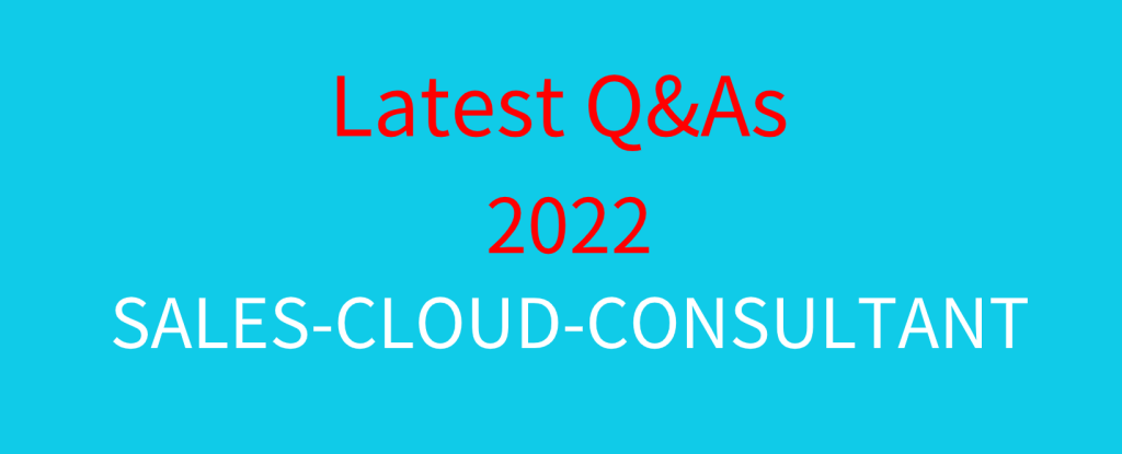 New Sales-Cloud-Consultant Exam Practice