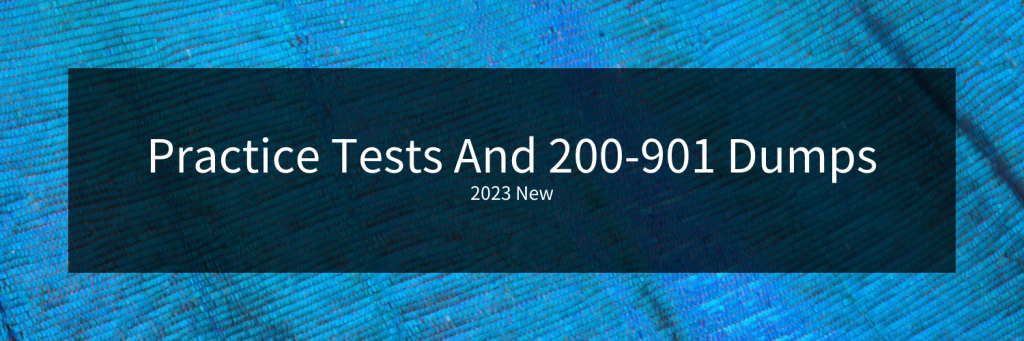 Practice Tests And 200-901 Dumps 2023
